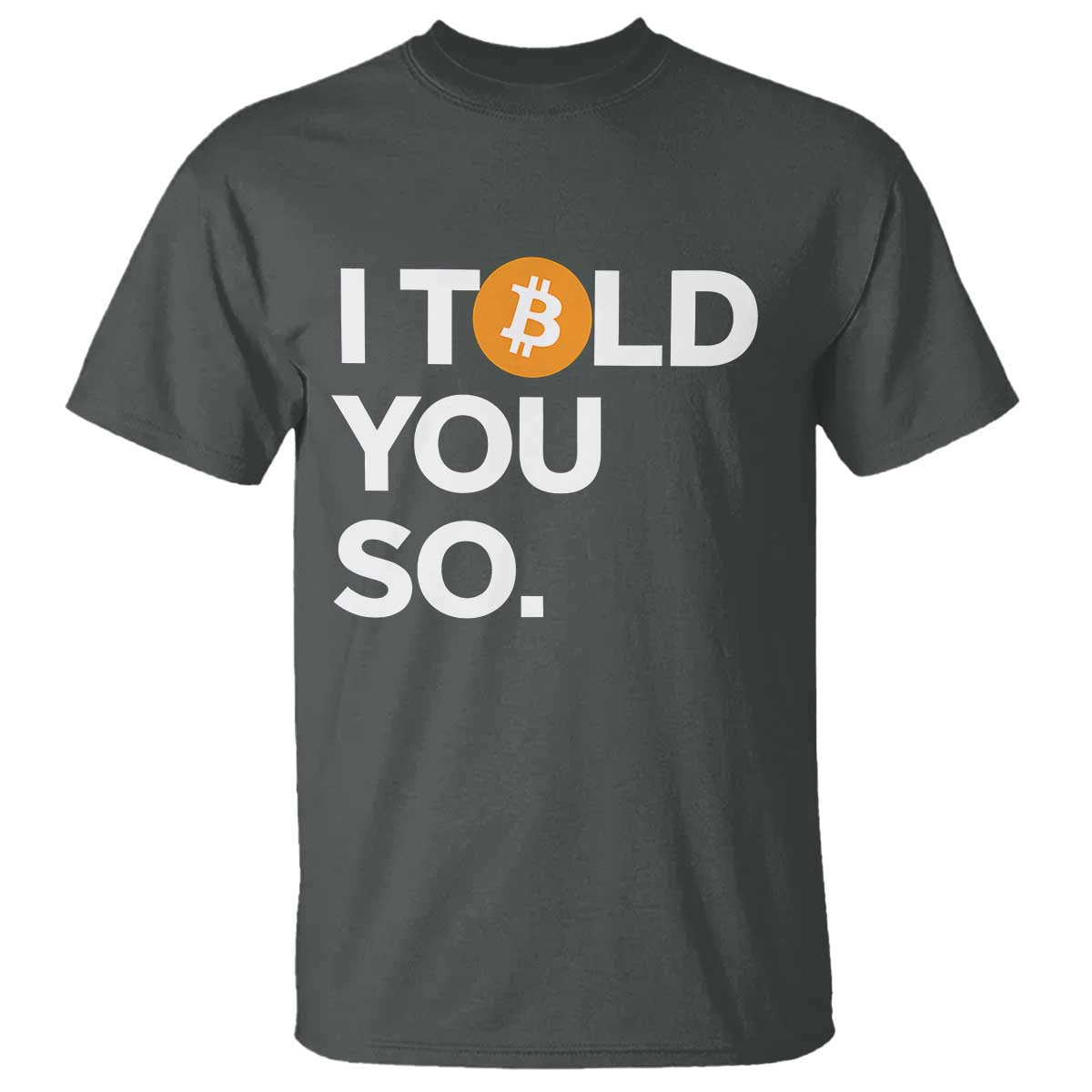 Funny Bitcoin T Shirt Bitcoin I Told You So Funny BTC Crypto Cryptocurrency Trader - Wonder Print Shop