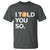 Funny Bitcoin T Shirt Bitcoin I Told You So Funny BTC Crypto Cryptocurrency Trader - Wonder Print Shop