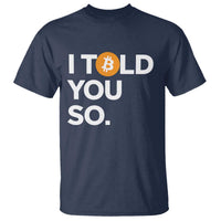 Funny Bitcoin T Shirt Bitcoin I Told You So Funny BTC Crypto Cryptocurrency Trader - Wonder Print Shop