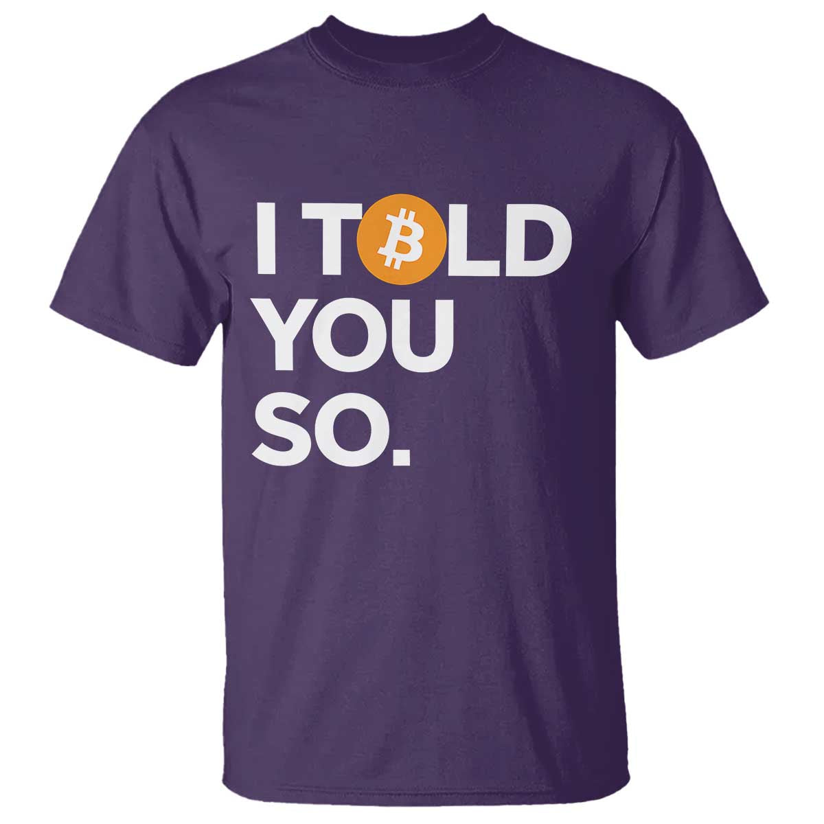 Funny Bitcoin T Shirt Bitcoin I Told You So Funny BTC Crypto Cryptocurrency Trader - Wonder Print Shop