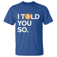 Funny Bitcoin T Shirt Bitcoin I Told You So Funny BTC Crypto Cryptocurrency Trader - Wonder Print Shop