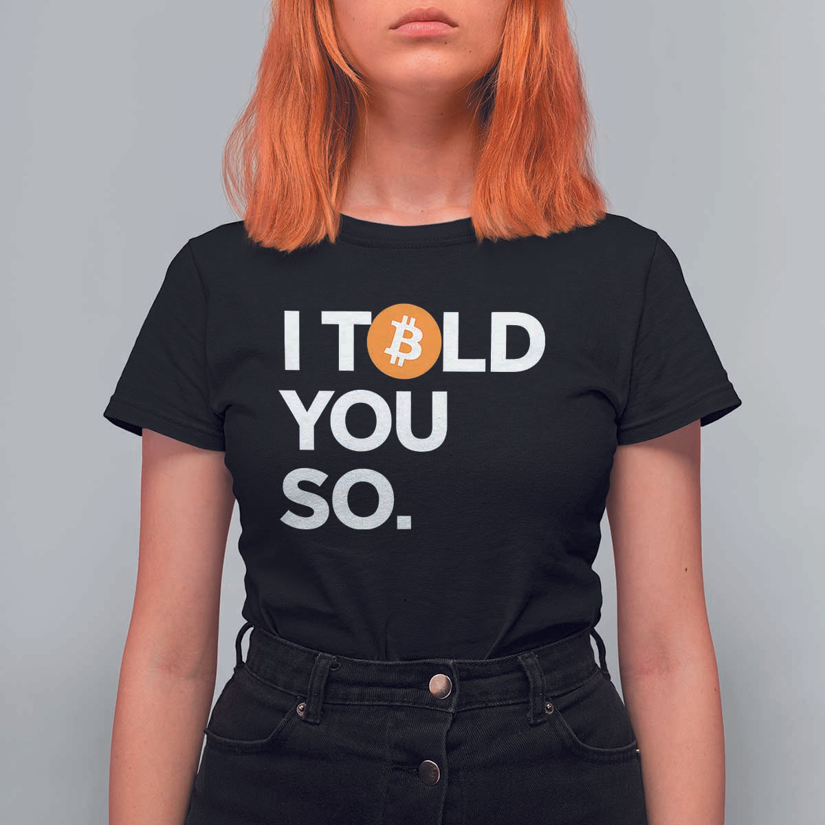 Funny Bitcoin T Shirt For Women Bitcoin I Told You So Funny BTC Crypto Cryptocurrency Trader - Wonder Print Shop
