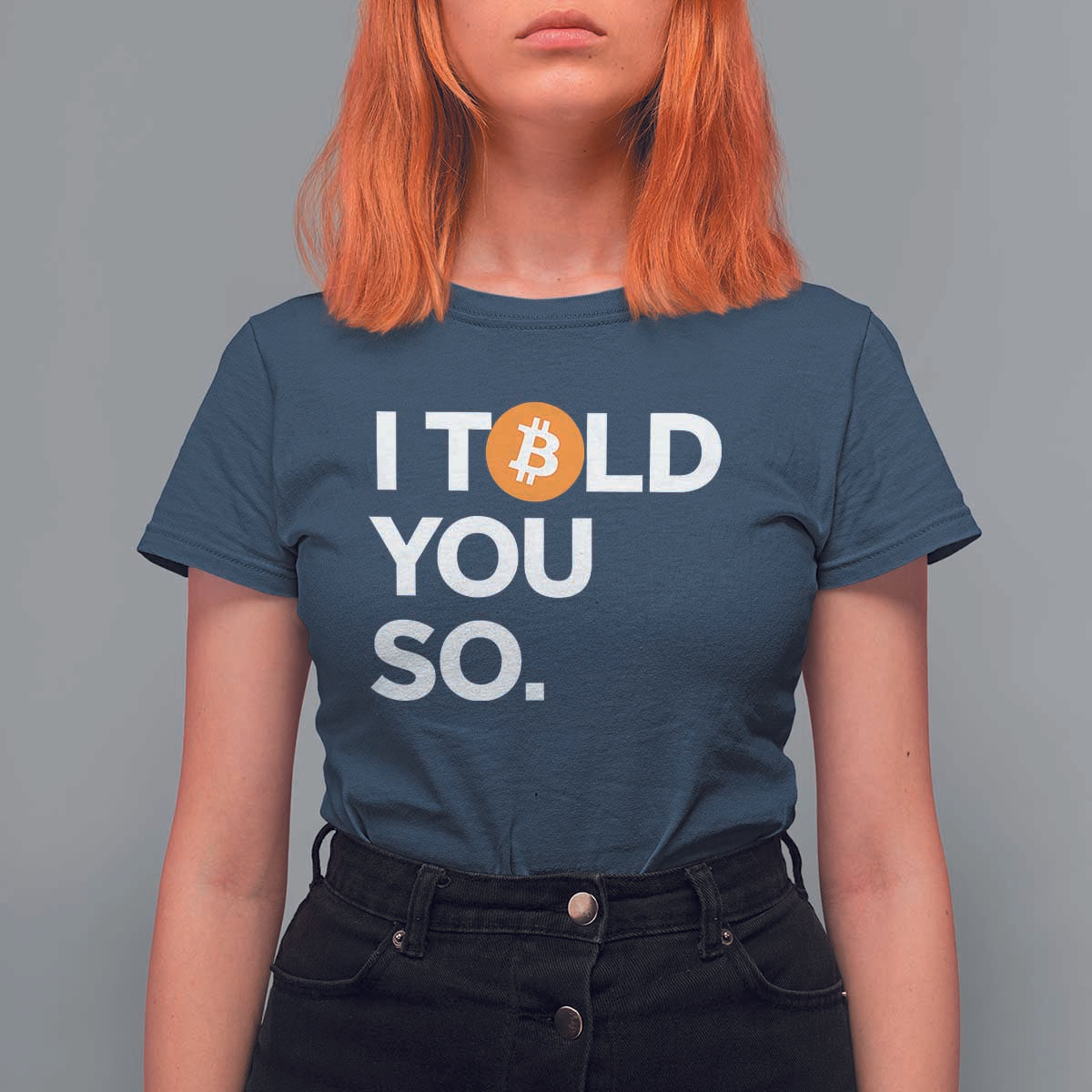 Funny Bitcoin T Shirt For Women Bitcoin I Told You So Funny BTC Crypto Cryptocurrency Trader - Wonder Print Shop