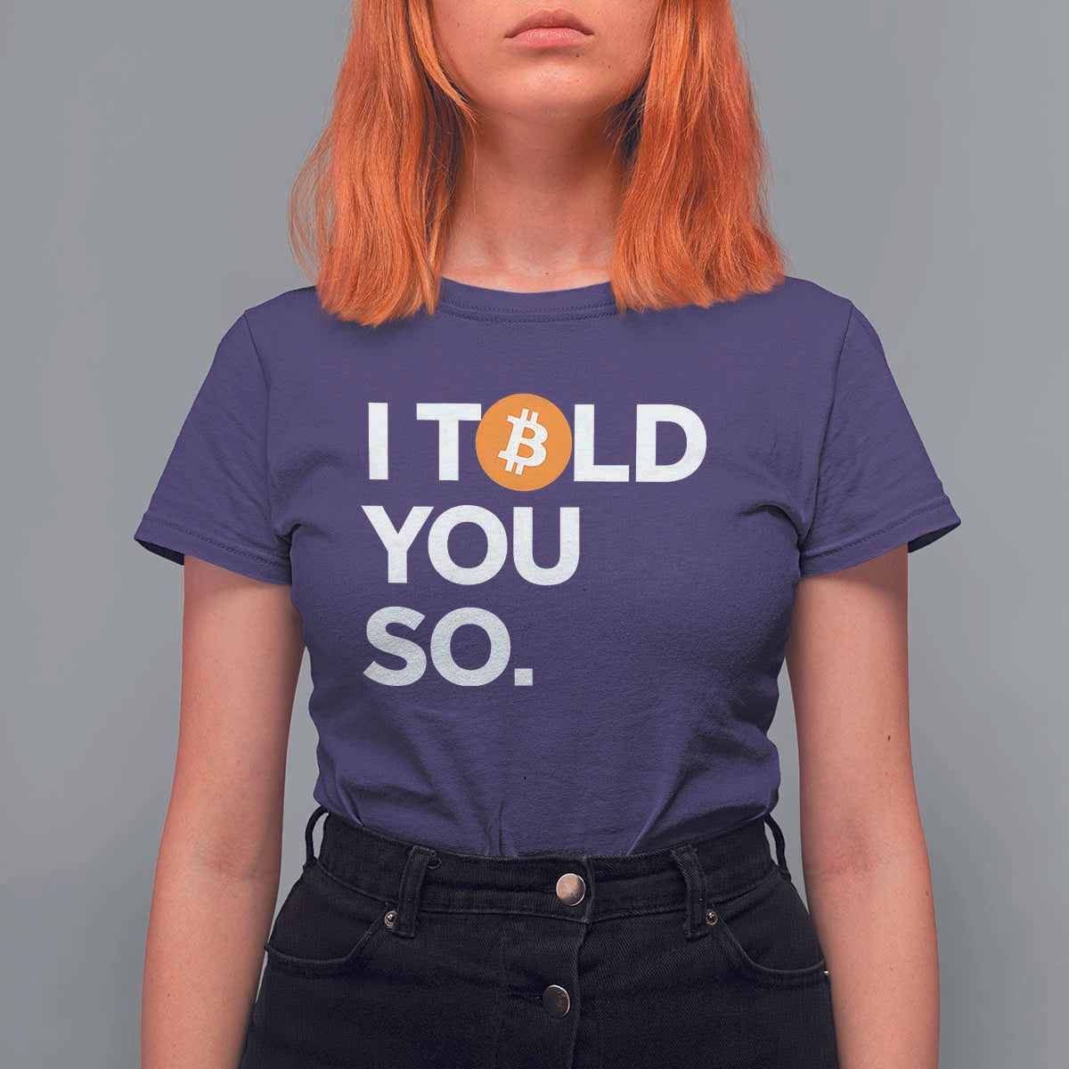 Funny Bitcoin T Shirt For Women Bitcoin I Told You So Funny BTC Crypto Cryptocurrency Trader - Wonder Print Shop