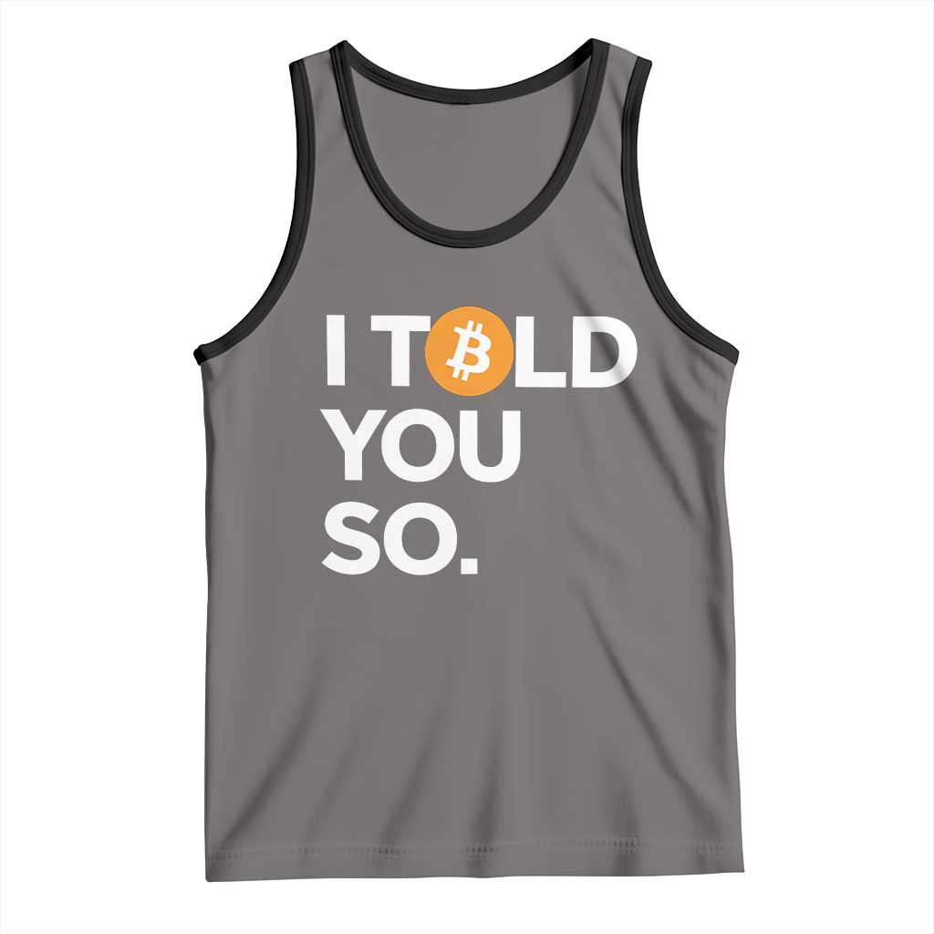 Funny Bitcoin Tank Top Bitcoin I Told You So Funny BTC Crypto Cryptocurrency Trader