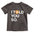 Funny Bitcoin Toddler T Shirt Bitcoin I Told You So Funny BTC Crypto Cryptocurrency Trader