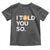 Funny Bitcoin Toddler T Shirt Bitcoin I Told You So Funny BTC Crypto Cryptocurrency Trader