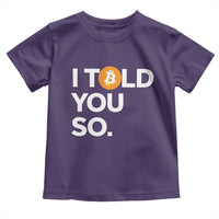 Funny Bitcoin Toddler T Shirt Bitcoin I Told You So Funny BTC Crypto Cryptocurrency Trader