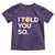 Funny Bitcoin Toddler T Shirt Bitcoin I Told You So Funny BTC Crypto Cryptocurrency Trader