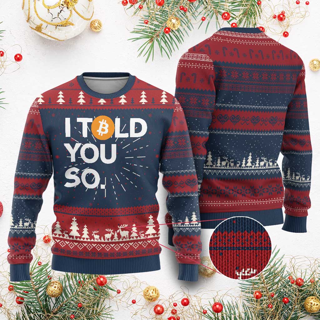 Funny Bitcoin Ugly Christmas Sweater Bitcoin I Told You So Funny BTC Crypto Cryptocurrency Trader - Wonder Print Shop