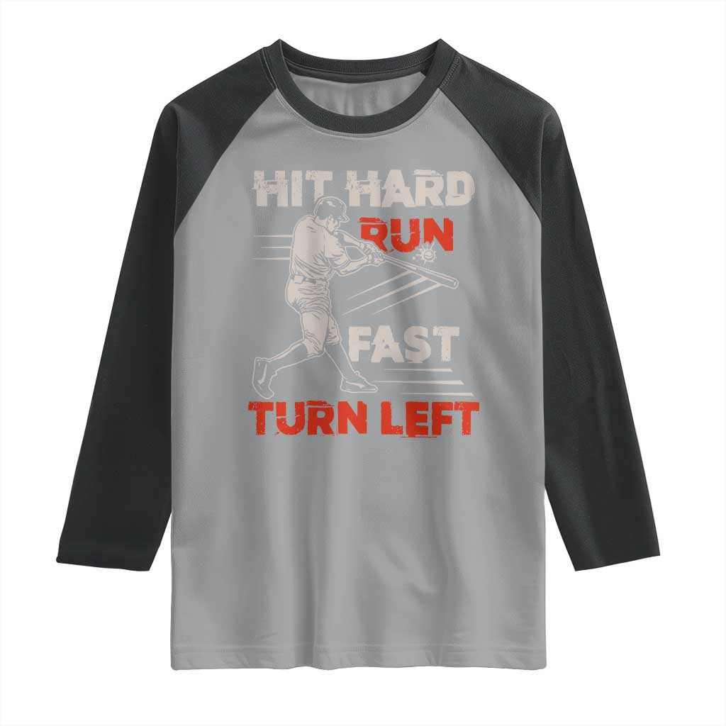 Baseball Lover Raglan Shirt Hit Hard Run Fast Turn Left Softball Fan