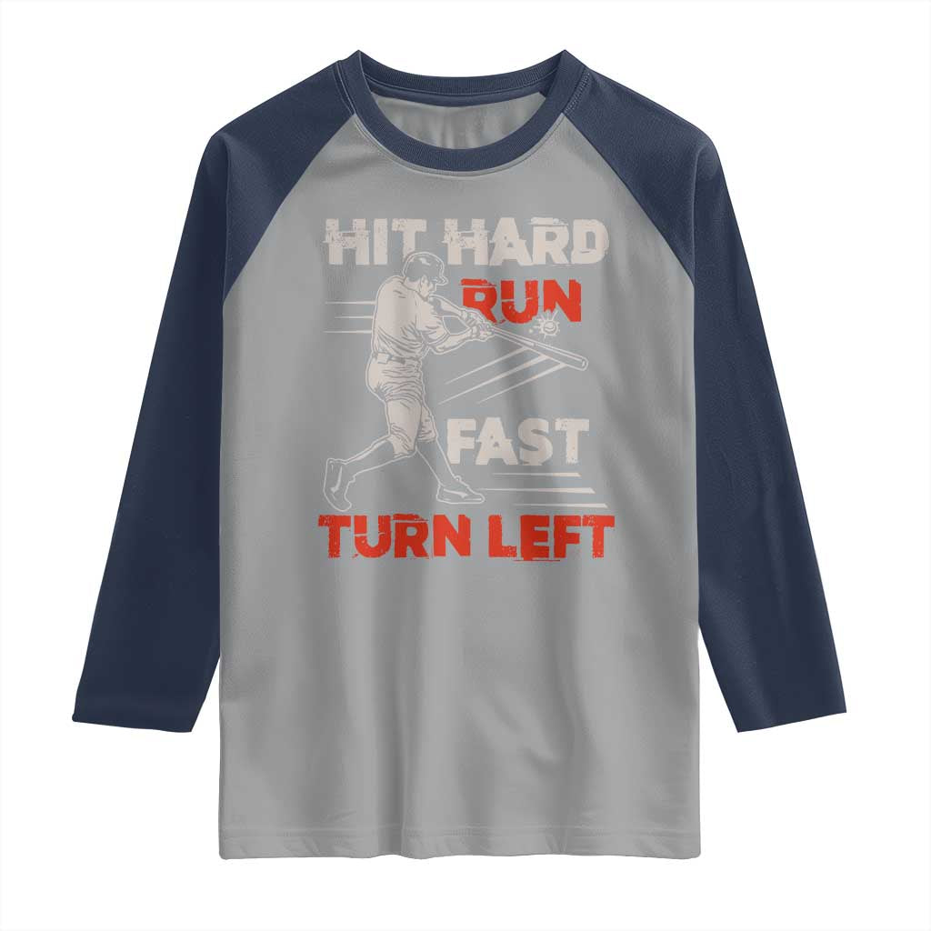 Baseball Lover Raglan Shirt Hit Hard Run Fast Turn Left Softball Fan