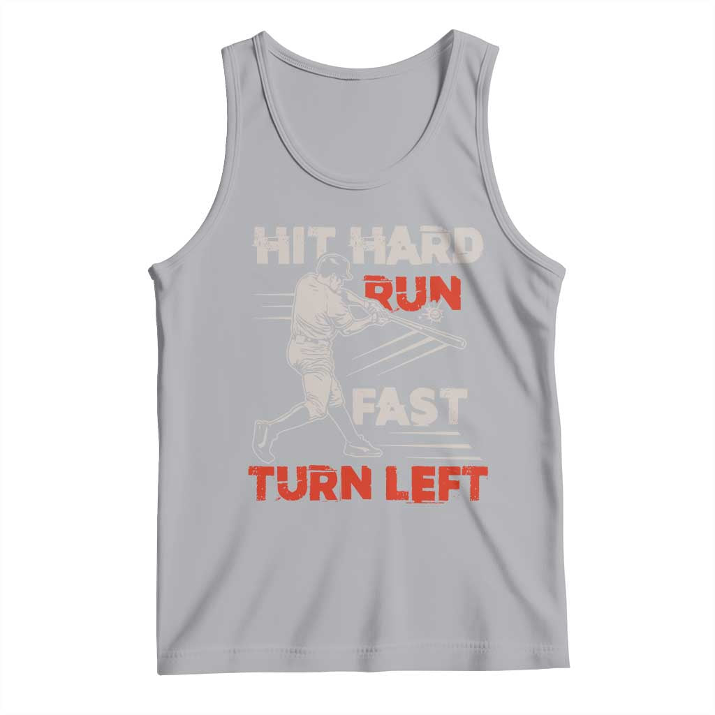 Baseball Lover Tank Top Hit Hard Run Fast Turn Left Softball Fan