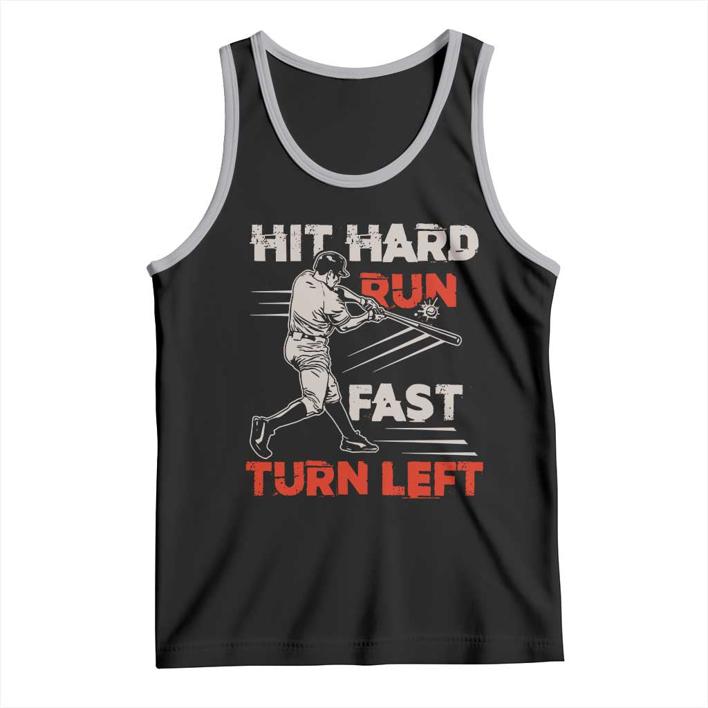 Baseball Lover Tank Top Hit Hard Run Fast Turn Left Softball Fan