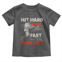 Baseball Lover Toddler T Shirt Hit Hard Run Fast Turn Left Softball Fan