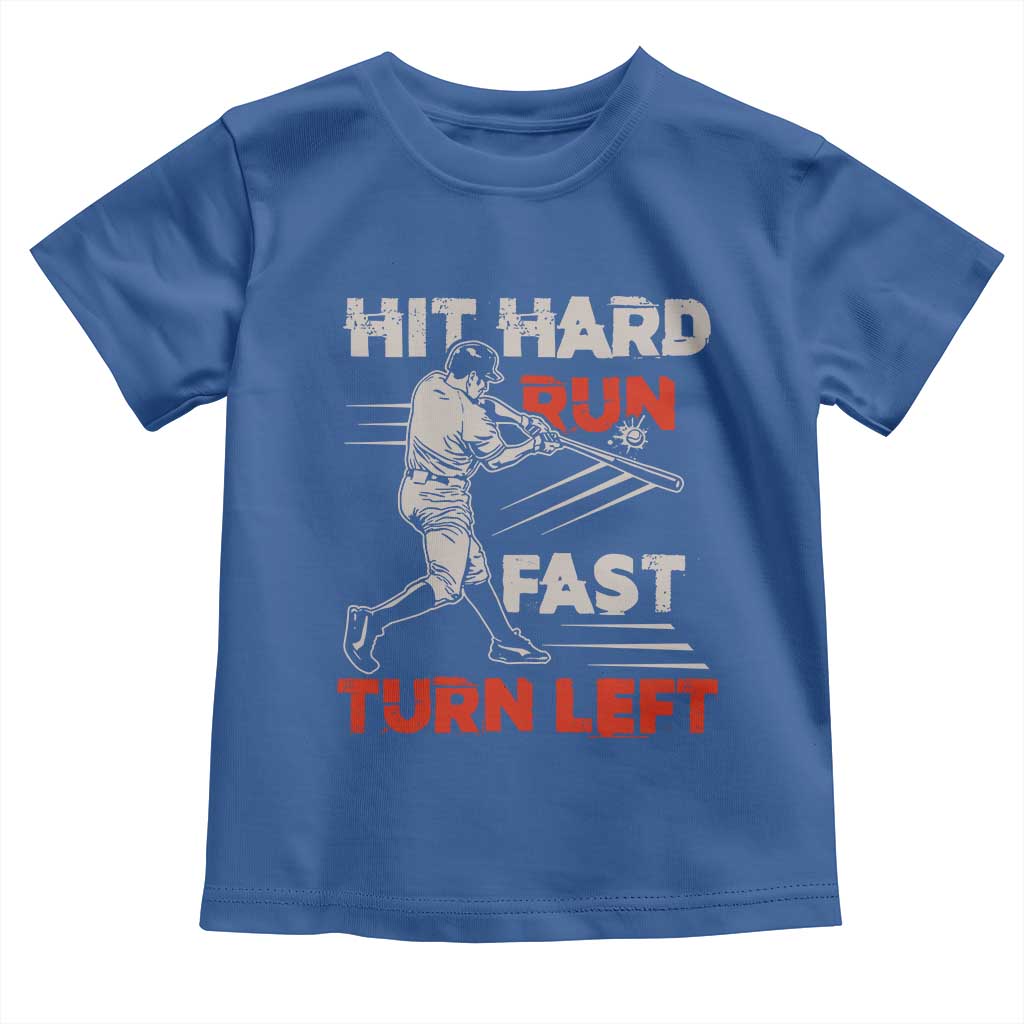 Baseball Lover Toddler T Shirt Hit Hard Run Fast Turn Left Softball Fan