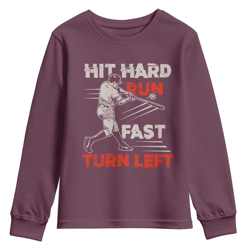 Baseball Lover Youth Sweatshirt Hit Hard Run Fast Turn Left Softball Fan