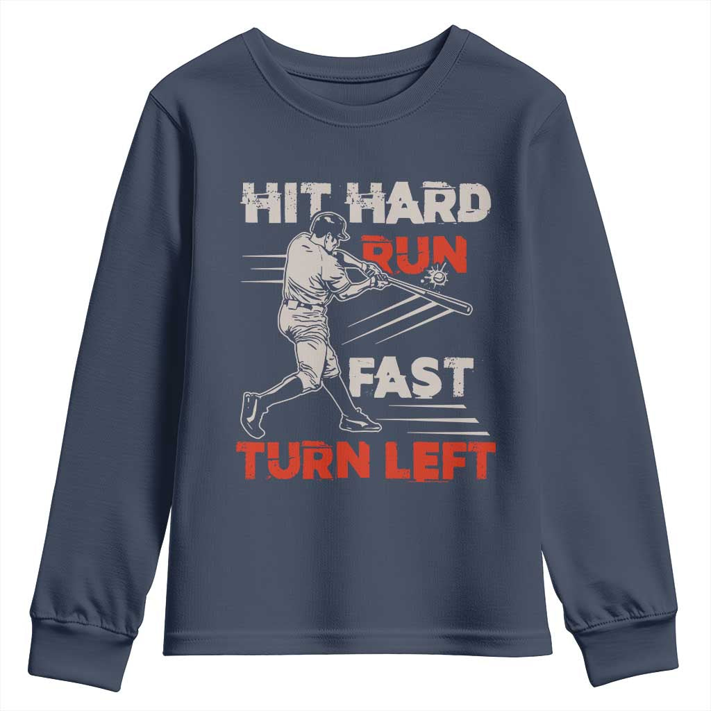 Baseball Lover Youth Sweatshirt Hit Hard Run Fast Turn Left Softball Fan