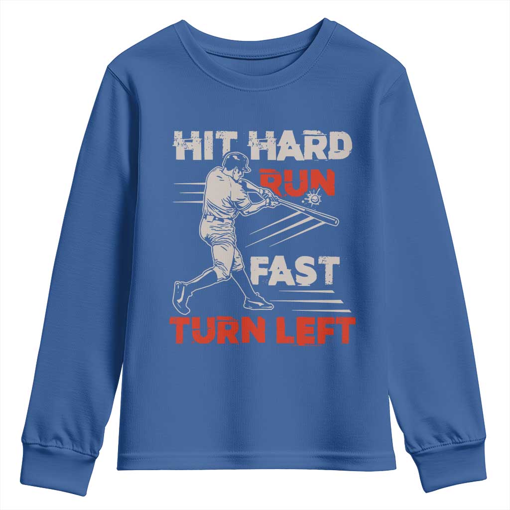 Baseball Lover Youth Sweatshirt Hit Hard Run Fast Turn Left Softball Fan