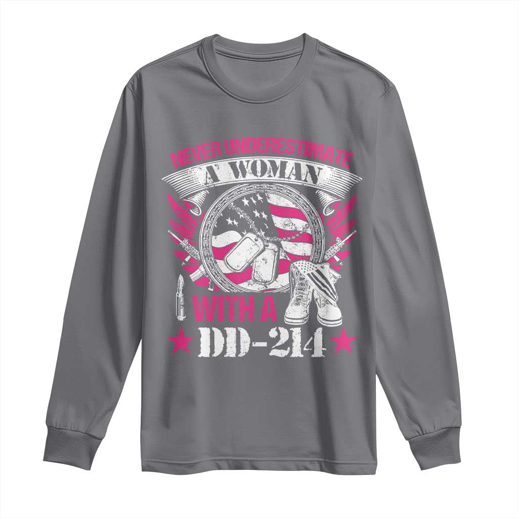 Female Veteran Long Sleeve Shirt Never Underestimate A Woman With DD214 US Military