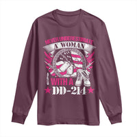 Female Veteran Long Sleeve Shirt Never Underestimate A Woman With DD214 US Military