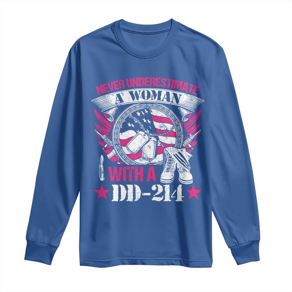Female Veteran Long Sleeve Shirt Never Underestimate A Woman With DD214 US Military
