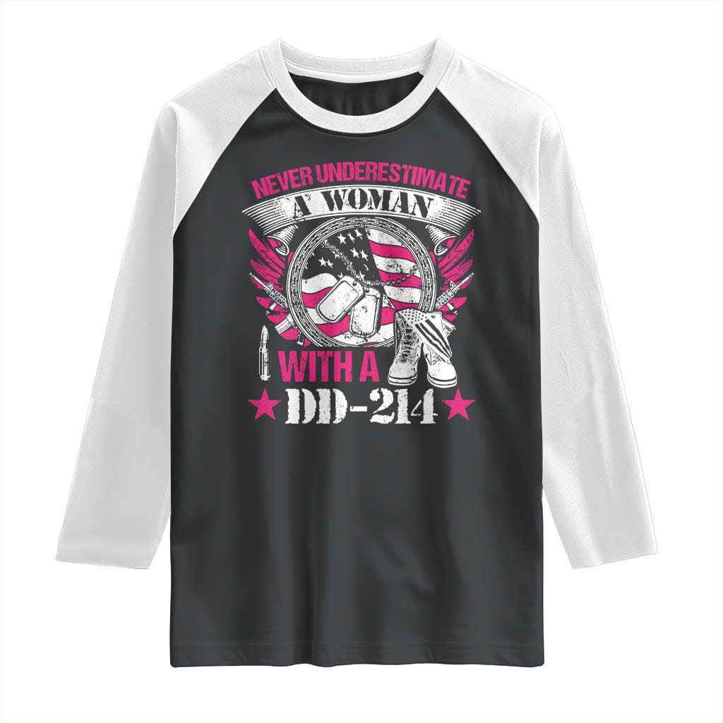 Female Veteran Raglan Shirt Never Underestimate A Woman With DD214 US Military