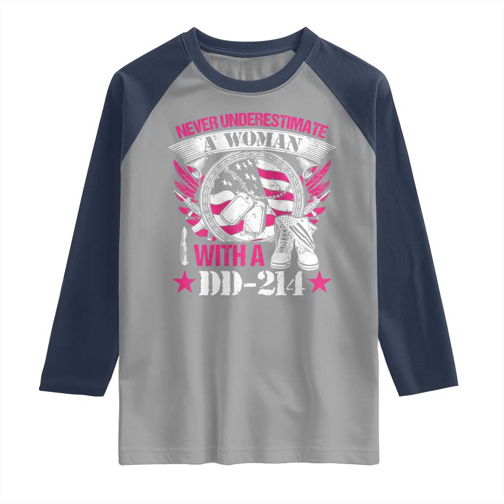 Female Veteran Raglan Shirt Never Underestimate A Woman With DD214 US Military