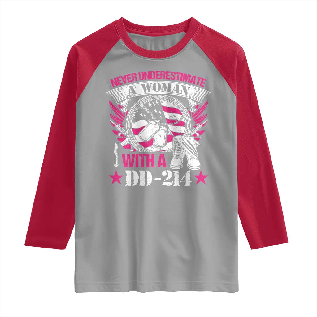 Female Veteran Raglan Shirt Never Underestimate A Woman With DD214 US Military