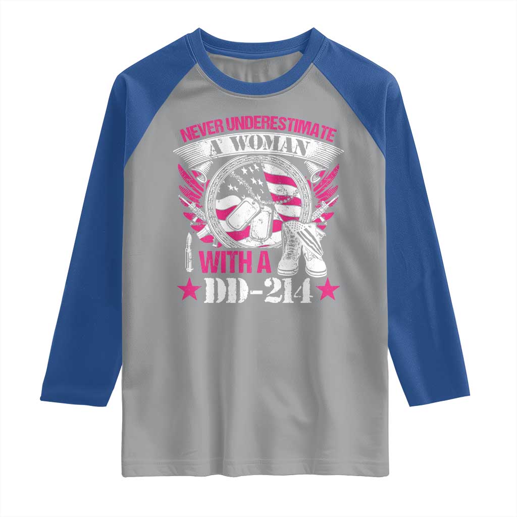 Female Veteran Raglan Shirt Never Underestimate A Woman With DD214 US Military