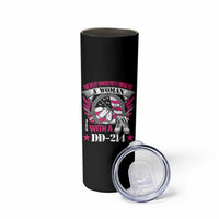 Female Veteran Skinny Tumbler Never Underestimate A Woman With DD214 US Military