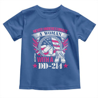 Female Veteran Toddler T Shirt Never Underestimate A Woman With DD214 US Military