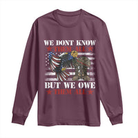Patriotic Memorial Day Long Sleeve Shirt We Don't Know Them All But We Owe Them All