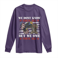 Patriotic Memorial Day Long Sleeve Shirt We Don't Know Them All But We Owe Them All