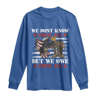 Patriotic Memorial Day Long Sleeve Shirt We Don't Know Them All But We Owe Them All