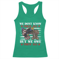 Patriotic Memorial Day Racerback Tank Top We Don't Know Them All But We Owe Them All