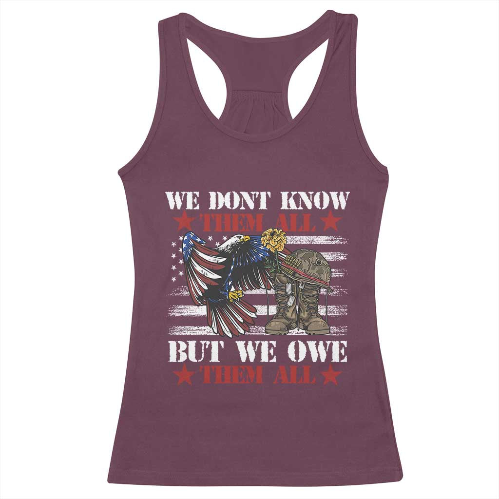 Patriotic Memorial Day Racerback Tank Top We Don't Know Them All But We Owe Them All