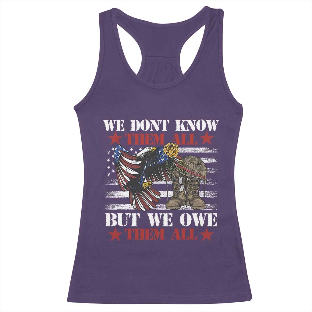Patriotic Memorial Day Racerback Tank Top We Don't Know Them All But We Owe Them All