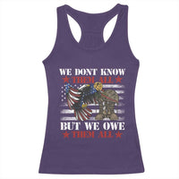 Patriotic Memorial Day Racerback Tank Top We Don't Know Them All But We Owe Them All