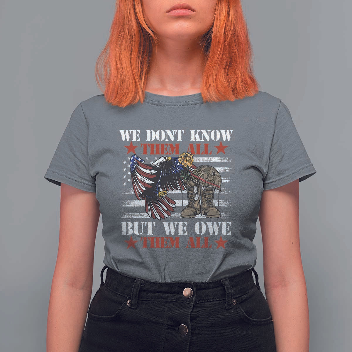 Patriotic Memorial Day T Shirt For Women We Don't Know Them All But We Owe Them All
