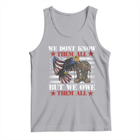 Patriotic Memorial Day Tank Top We Don't Know Them All But We Owe Them All