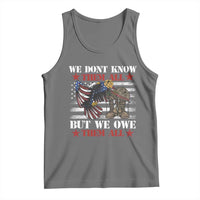 Patriotic Memorial Day Tank Top We Don't Know Them All But We Owe Them All