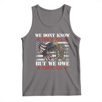 Patriotic Memorial Day Tank Top We Don't Know Them All But We Owe Them All