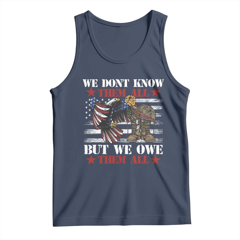 Patriotic Memorial Day Tank Top We Don't Know Them All But We Owe Them All