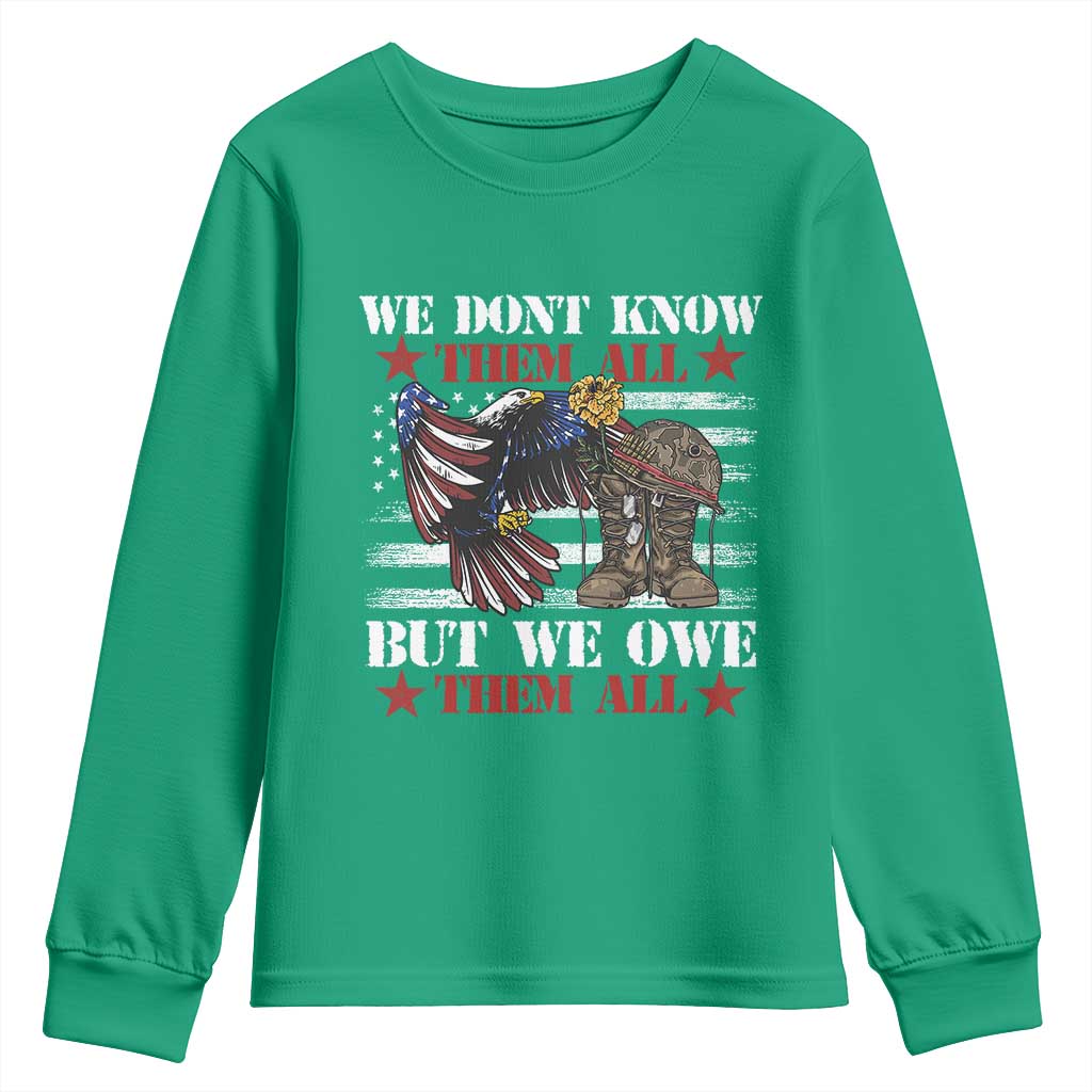Patriotic Memorial Day Youth Sweatshirt We Don't Know Them All But We Owe Them All
