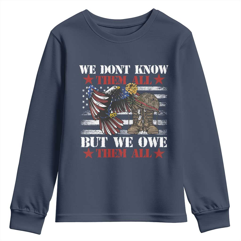 Patriotic Memorial Day Youth Sweatshirt We Don't Know Them All But We Owe Them All