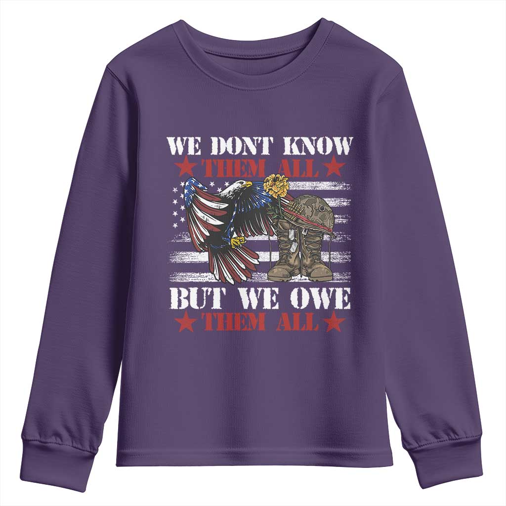 Patriotic Memorial Day Youth Sweatshirt We Don't Know Them All But We Owe Them All