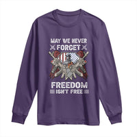 Patriotic Memorial Day Long Sleeve Shirt May We Never Forget Freedom Is Not Free