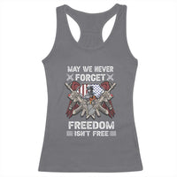 Patriotic Memorial Day Racerback Tank Top May We Never Forget Freedom Is Not Free