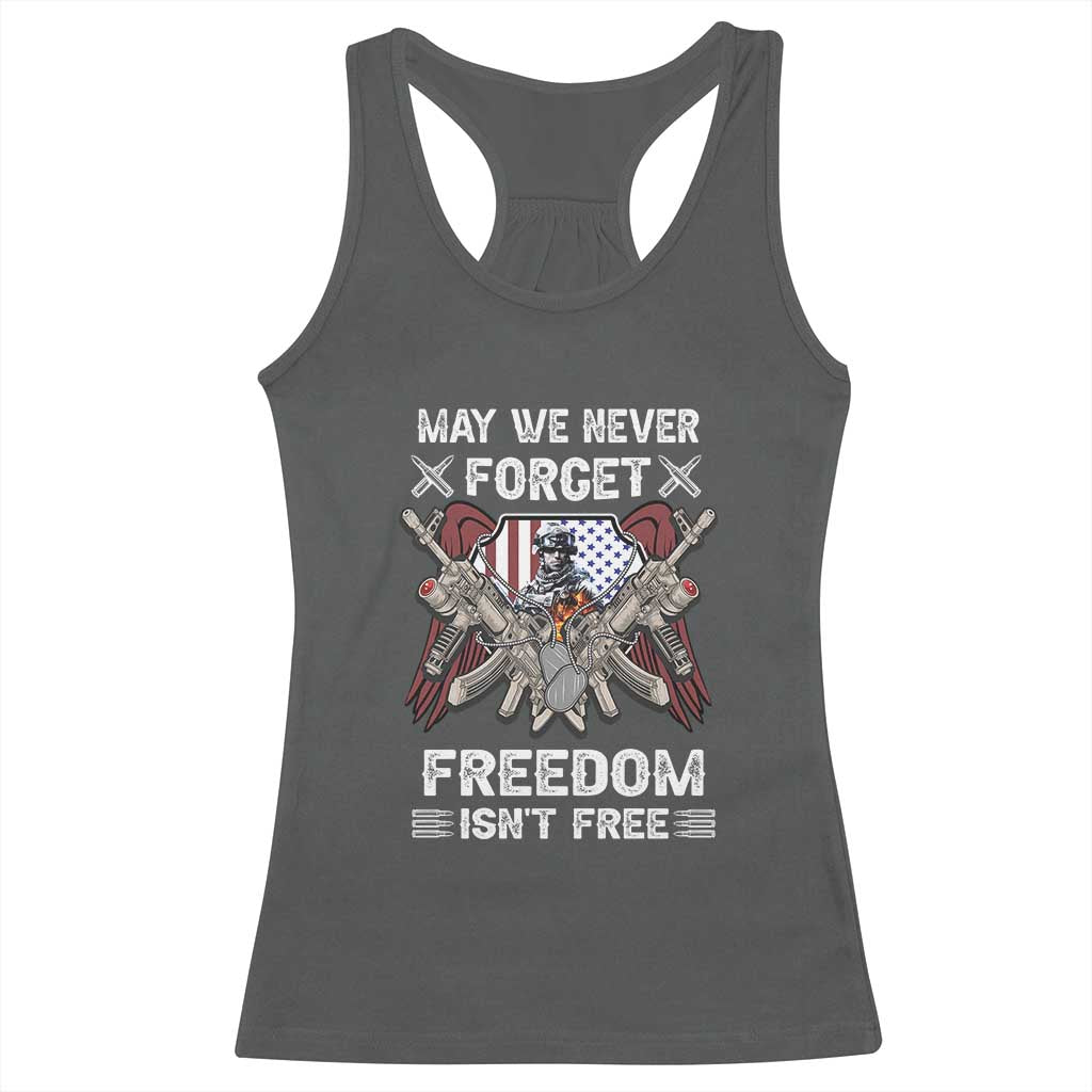 Patriotic Memorial Day Racerback Tank Top May We Never Forget Freedom Is Not Free